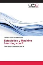 Comprar Libro: Estadística Y Machine Learning Con R: Ejercicios Res