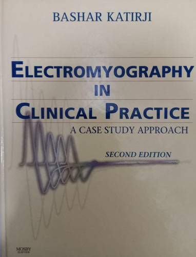 Electromyography In Clinical Practice Bashar Katirji 