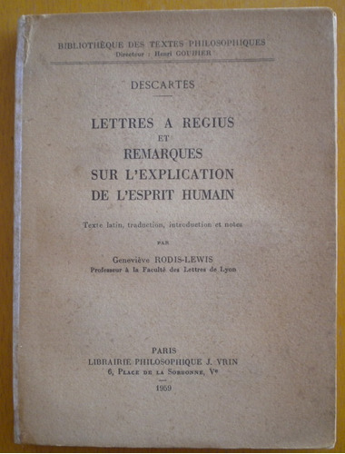 Descartes / Lettres A Regius Et Remarques Sur L'explication 