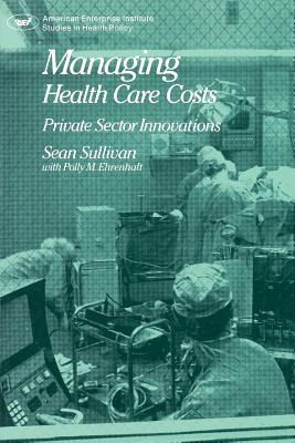 Libro Managing Health Care Costs: Private Sector Innovati...