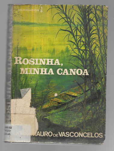 Livro - Rosinha, Minha Canoa - José Mauro De Vasconcelos 