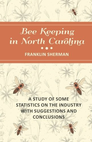 Bee Keeping In North Carolina  A Study Of Some Statistics On