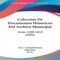 Comprar Libro Coleccion De Documentos Historicos Del Archivo Muni...