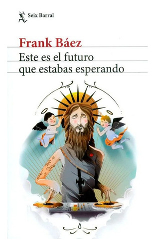 Libro Fisico Este Es El Futuro Que Estabas. Frank Báez