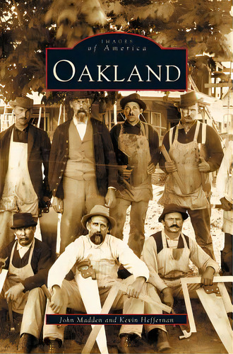 Oakland, De Madden, John. Editorial Arcadia Lib Ed, Tapa Dura En Inglés