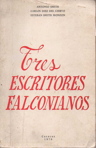 Tres Escritores Falconianos Caracas 1976