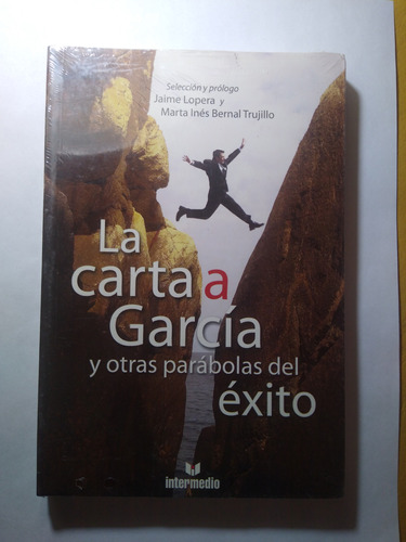 La Carta A Garcia Y Otras Parabolas De Exito