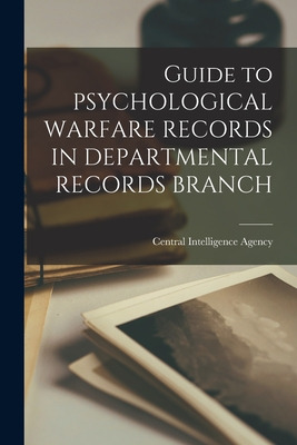 Libro Guide To Psychological Warfare Records In Departmen...