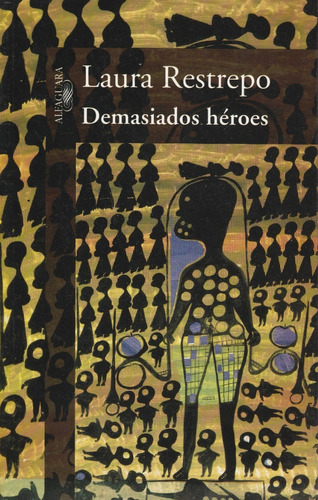 Libro Demasiados Heroes De Laura Restrepo