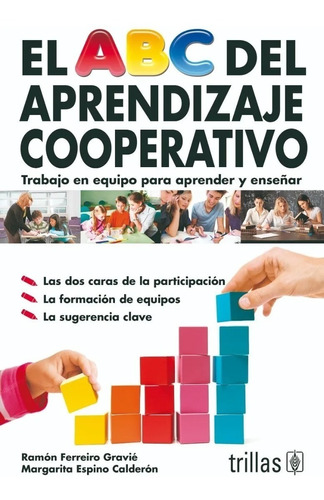 El Abc Del Aprendizaje Cooperativo: Trabajo En Equipo Para A