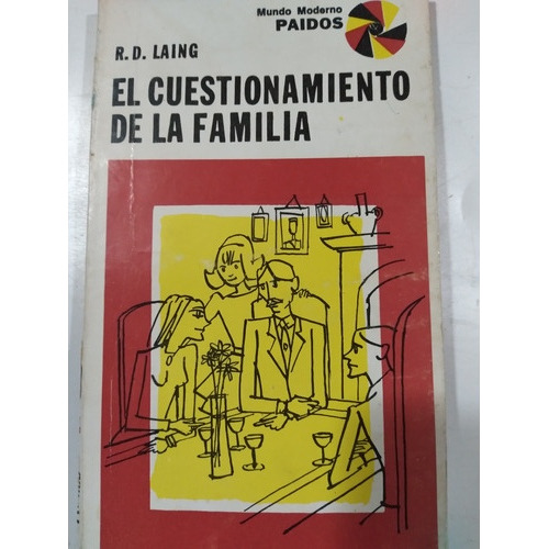 El Cuestionamiento De La Familia: R. D. Laing