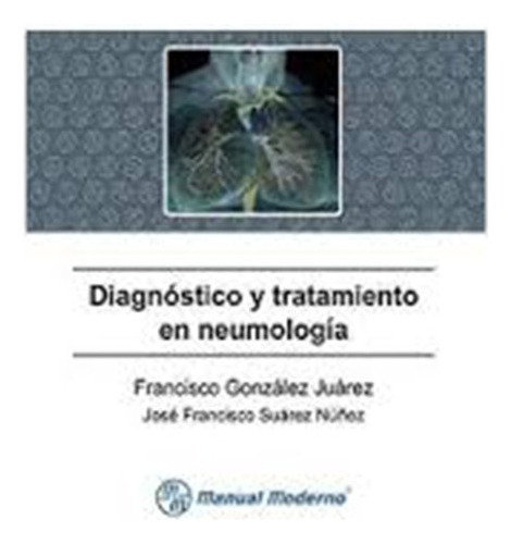 Diagnóstico Y Tratamiento En Neumología - Gonzalez Suarez