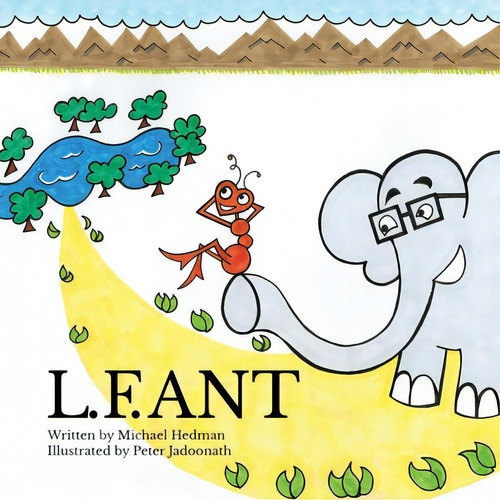L.f. Ant, De Hedman, Michael. Editorial Bookbaby, Tapa Blanda En Inglés