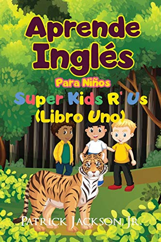 Aprende Ingles Para Niños: De Super Kids R' Us - Libro Uno -