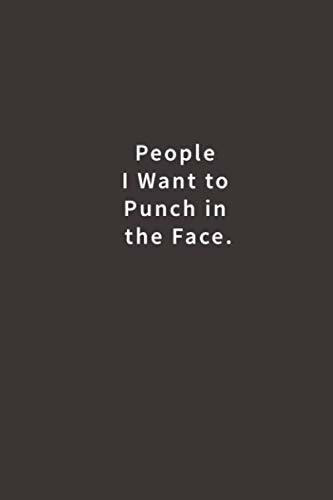 Book : People I Want To Punch In The Face. Lined Notebook -