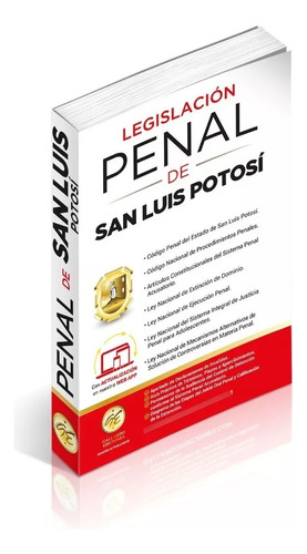 Legislación Esencial Penal De San Luis Potosí 2024. Código Penal. Código Nacional De Procedimientos Penales Y Leyes Complementarias En Materia Penal