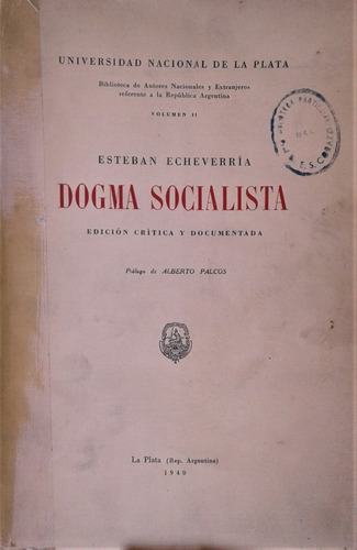 Dogma Socialista  Edicion Critica Y Documentada - Echeverria