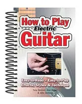Comprar Book : How To Play Electric Guitar Easy To Read, Easy To...