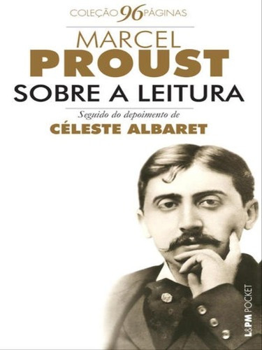 Sobre A Leitura Seguido De Entrevista Com Céleste Albaret -, De Proust, Marcel. Editora L±, Capa Mole Em Português