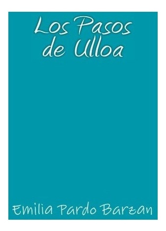Libro : Los Pasos De Ulloa  - Barzan, Emilia Pardo 