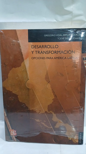 Desarrollo Y Transformacion Opciones Para America Latina 