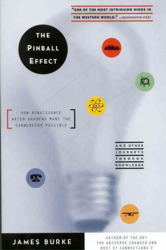 The Pinball Effect, De James Burke. Editorial Little Brown Company, Tapa Dura En Inglés