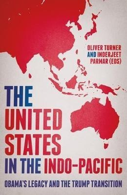 The United States In The Indo-pacific : Obama's Legacy An...