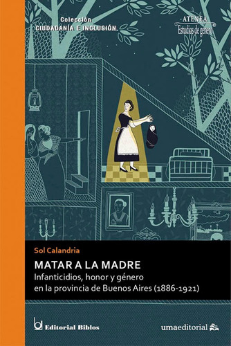 MATAR A LA MADRE, de CALANDRIA SOL. UMA Editorial, tapa blanda en español