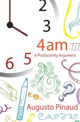 Libro 4 : 00 A.m. A Productivity Argument - Augusto Pinaud