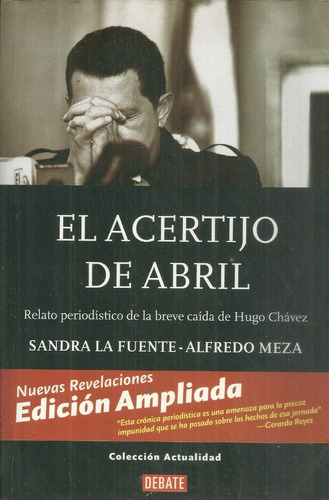 Libro El Acertijo De Abril Relato Periodistico  Chavez