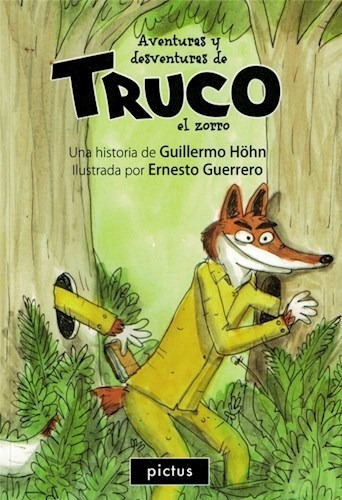 Libro Aventuras Y Desventuras De Truco El Zorro De Guillermo