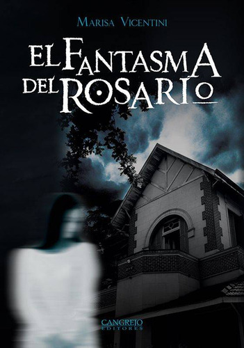 El Fantasma Del Rosario: No, De Marisa Vicentini. Serie No, Vol. No. Editorial Cangrejo Editores, Tapa Blanda, Edición No En Español, 1