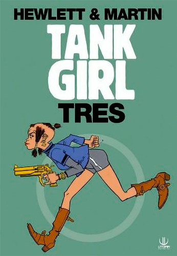 Tank Girl Tres (3) Hewlett & Martin - Utopia
