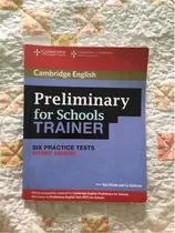 Comprar PRELIMINARY FOR SCHOOLS TRAINER - Six Practice Tests N\u002FKey, de ELLIOTT,Sue & GALLIVAN,Liz. Editorial CAMBRIDGE UNIVERSITY PRESS en inglés, 2012
