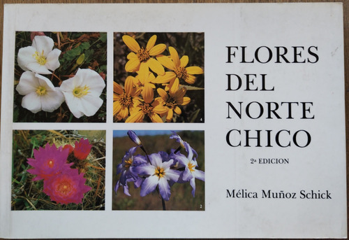 Flores Del Norte Chico - Mélica Muñoz Schick