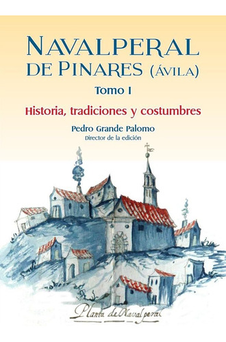 Libro Navalperal De Pinares (ãvila) - Grande Palomo, Pedro