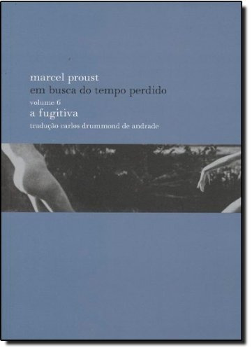 A fugitiva, de Proust, Marcel. Editora Globo S/A, capa mole em português, 2012