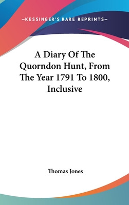 Libro A Diary Of The Quorndon Hunt, From The Year 1791 To...