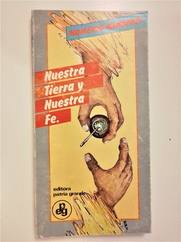 Nuestra Tierra, Nuestra Fe - Mamerto Menapace (Usado)