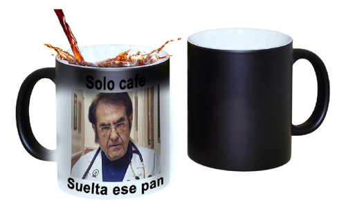 Taza Magica Termosensible Doctor Café Suelta Ese Pan Memes