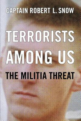 Libro Terrorists Among Us: The Militia Threat - Snow, Rob...