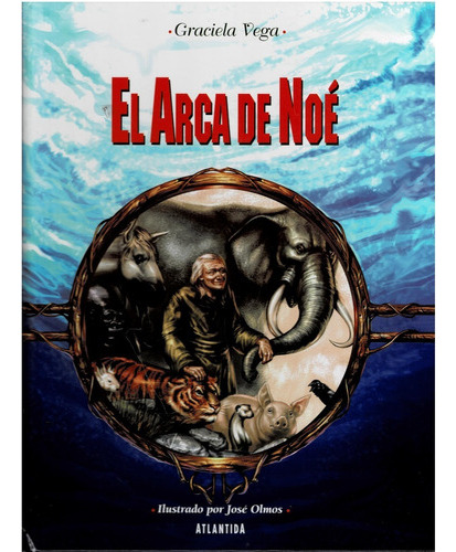 El Arca De Noe - Graciela Vega - Edit.  Atlantida 