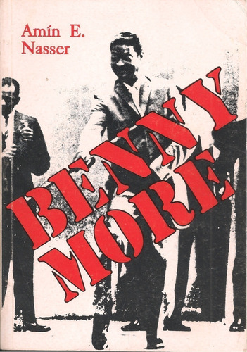 Libro Benny Moré (biografía / Casi Nuevo) / Amín Nasser