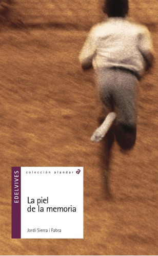 Libro: La Piel De La Memoria. Sierra I Fabra, Jordi. Edelviv