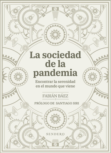 Libro La Sociedad De La Pandemia - Fabián Báez - Sendero