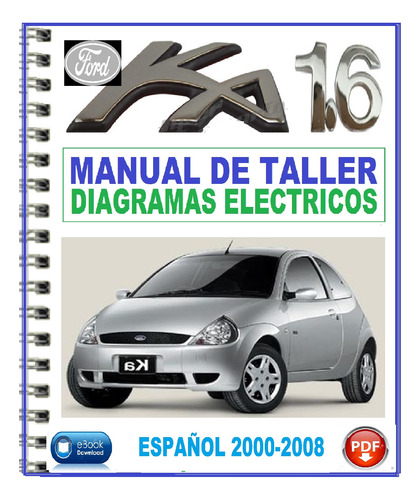 Manual Taller Servicio Ford Ka 1.3l-1.6l Diagramas Español.