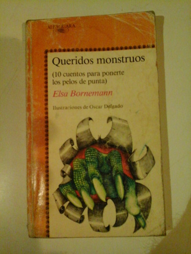 * Queridos Monstruos - Elsa Bornemann - Alfaguara -  L109