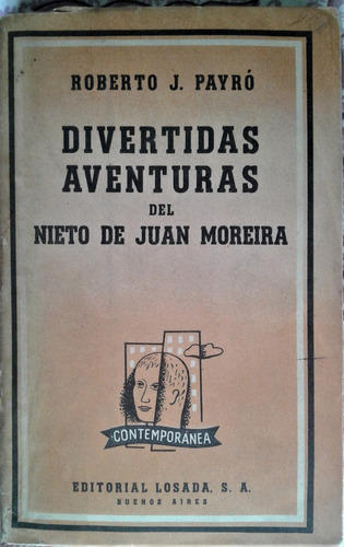 Las Divertidas Aventuras Del Nieto De Juan Moreira - Losada