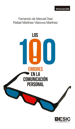 Los 100 errores en la comunicaciÃÂ³n personal, de de Manuel Dasí, Fernando. ESIC Editorial, tapa blanda en español