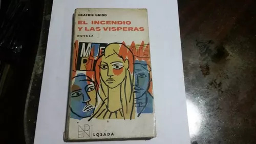 Beatriz Guido: El Incendio Y Las Visperas Edición - 1965